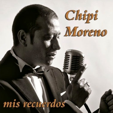 CHIPI MORENO. Mis Recuerdos (RECOMENDAMOS SU COMPRA)