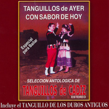 TANGUILLOS DE AYER CON SABOR A HOY