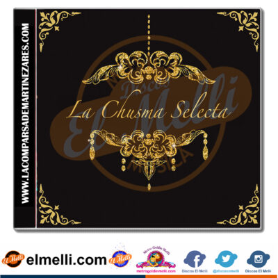LA CHUSMA SELECTA . CD