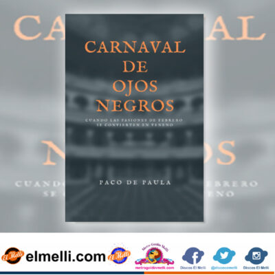 CARNAVAL DE LOS OJOS NEGROS. Libro de PACO DE PAULA